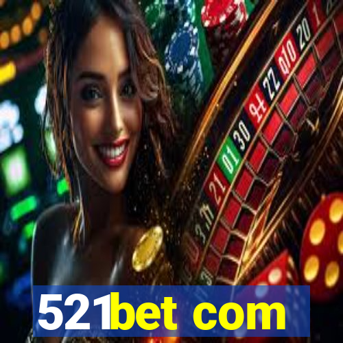 521bet com